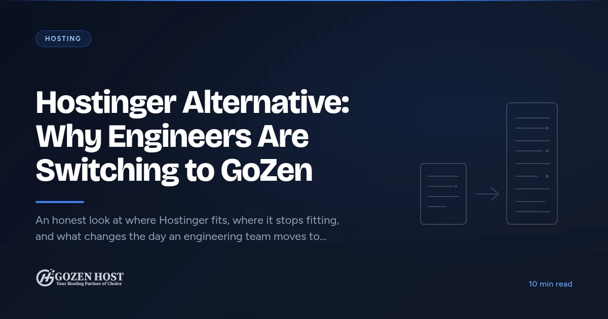 Hostinger Alternative: Why Engineers Are Switching to GoZen