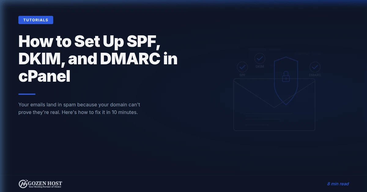 How to Set Up SPF, DKIM, and DMARC in cPanel (Stop Landing in Spam)